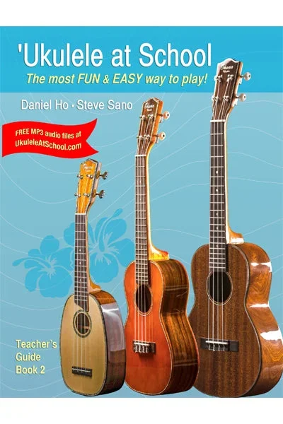 ‘Ukulele at School Teacher’s Guide by Daniel Ho (Book 2)