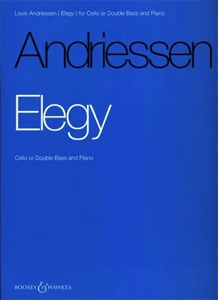 Andriessen, L.: Elegy (Cello or Bass & piano)