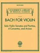 Bach, J.S. (Herrmann, ed.): Bach for Violin – Sonatas and Partitas, 4 Concertos, and Arioso (violin, and piano)