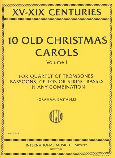 Bastable, G.: 10 Old Christmas Carols, Vol.1, XV-XIX Centuries (4 cellos)