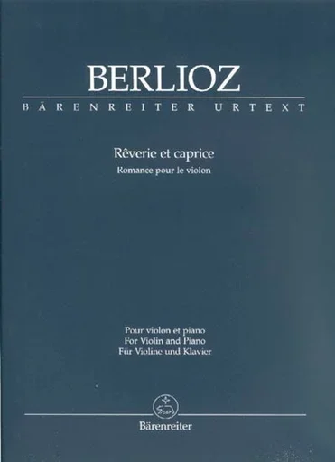 Berlioz, H.: Reverie et Caprice/Romance (violin & piano) Barenreiter