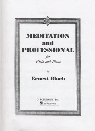 Bloch, Ernest: Meditation & Processional (viola & piano)