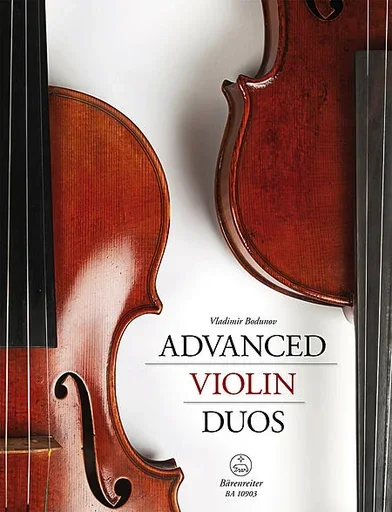 Bodunov, V.: Advanced Violin Duos (two violins) Barenreiter