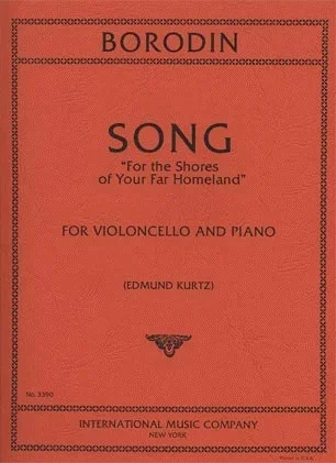 Borodin, Alexander: Song ”For the Shores of Your Far Homeland” (cello & piano)