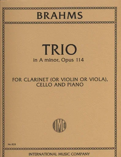 Brahms: Trio Op.114 in a minor (clarinet, cello, piano) or (viola, Cello, Piano)(violin, Cello, piano) IMC