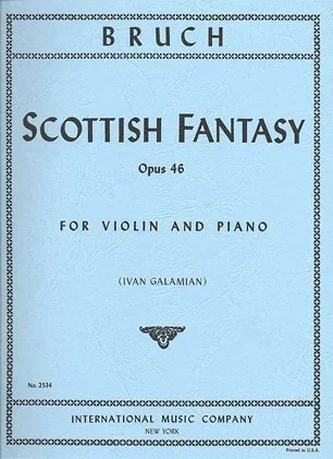 Bruch (Galamian): Scottish Fantasy, Op.46 (violin & piano) IMC