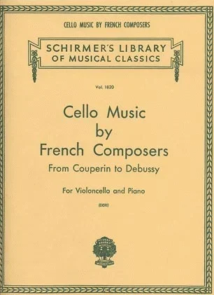 Cello Music by French Composers from Couperin to Debussy (cello & piano)