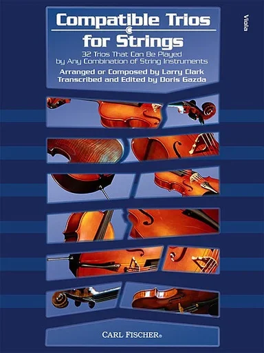 Clark, Larry & Gazda, Doris: Compatible Trios for Strings-32 Trios That Can Be Played by Any Combination of String Instruments (3 violas)
