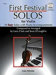 Clark, Larry & Sean O’Leary: First Festival Solos for Violin with CD accompaniment.)