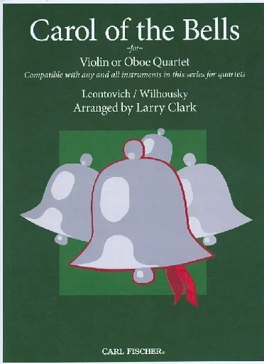 Clark, Larry (Leontovich/Wilhousky): Carol of the Bells for compatible violin quartet