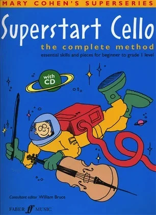 Cohen, Mary: Superstart Cello, The complete method (cello & CD)