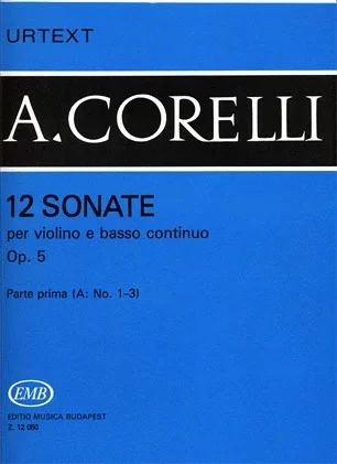 Corelli, Arcangelo: Violin Sonatas Op.5 #1-3 (violin & cello basso continuo)