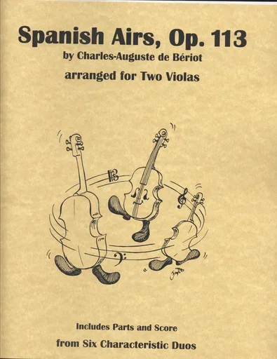 de Beriot, Charles-Auguste (Lish): Spanish Airs, Op. 113 (two violas, score & parts)