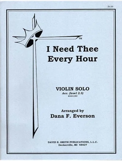 Everson, D.F.: I Need Thee Every Hour (violin & piano)
