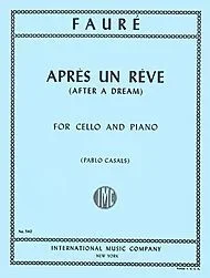 Faure, Gabriel (Casals): Apres un Reve – After a Dream (cello & piano)