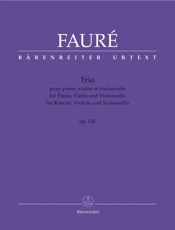 Faure, Gabriel (Sobaskie): Piano Trio for Piano, Violin and Violoncello op. 120 N 194, Barenreiter Urtext