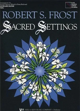 Frost, Robert: Sacred Settings (piano accompaniment)