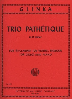 Glinka, Mikhail: Trio Pathetique in D minor (Bb clarinet or violin, bassoon or cello, piano)