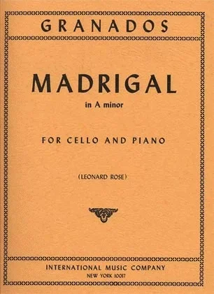 Granados, Enrique (Rose): Madrigal in A minor (cello & piano)