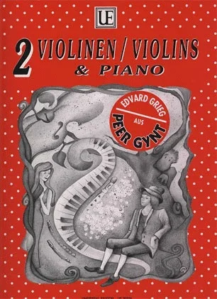 Grieg, Edvard (Dobretsberger): Peer Gynt (2 violins & Piano)