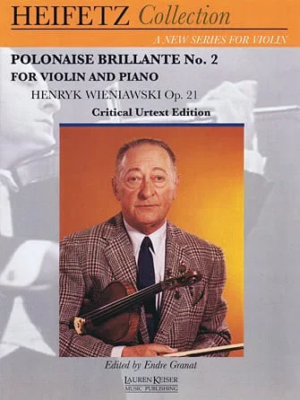 Heifetz, J. (Granat): Wieniawski: Polonaise Brillante No. 2, Op. 21 (Violin & Piano) Lauren Keiser