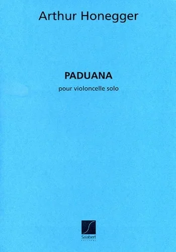 Honegger, A.: Paduana (cello)