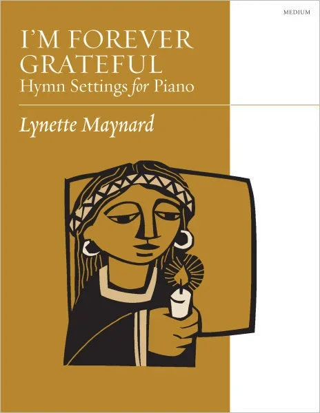 I’m Forever Grateful: Hymn Settings for Piano