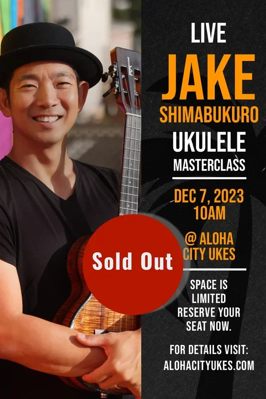 Jake Shimabukuro Meet and Learn Masterclass at Aloha City Ukes – 12.7.23