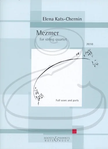 Kats-Chernin: (Score/Parts) Mezmer – 2010 (string quartet)