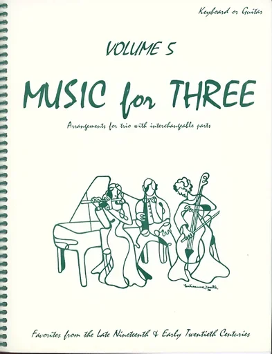 Kelley, Daniel: Music for Three Vol.5 Late 19th-Early 20th Century (piano or guitar)