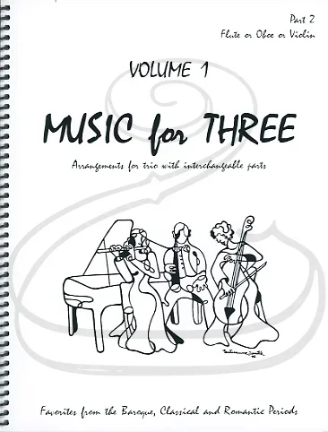 Kelley: Music for Three, Vol.1, Part 2 – Favorites from the Baroque, Classical & Romantic Periods (violin/flute/oboe) Last Resort