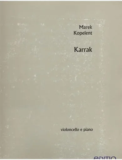 Kopelent, Marek: Karrak op. 9 (cello and piano) Barenreiter
