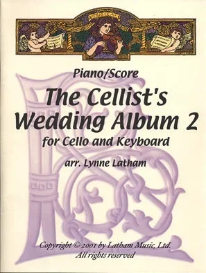 Latham, Lynn: The Cellists’s Wedding Album Vol.2 (cello & piano)