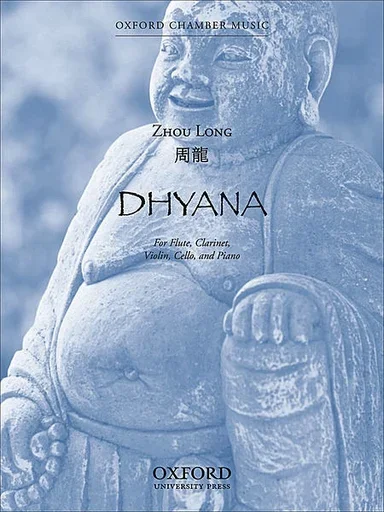 Long, Zhou: Dhyana for flute, Clarinet, Violin, Cello & piano