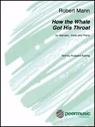 Mann, Robert: How the Whale got his Throat (narrator, violin, piano)
