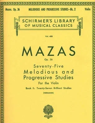 Mazas: 75 Melodious and Progressive Studies Op.36 No. 2-27 Brilliant Studies (violin)