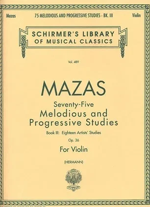 Mazas (Hermann): 75 Melodious & Progressive Studies, Op.36, Bk.3 (violin) Schirmer