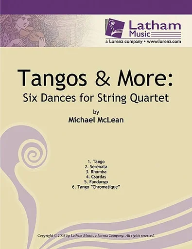 McLean, M.: Tangos and More – Six Dances for String Quartet
