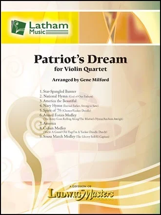 Milford, G. Patriot’s Dream for Violin Quartet (4 violins) Latham.