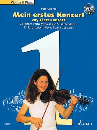 Mohrs, Peter: My First Concert 22 – Easy Concert Pieces from 5 Centuries With a CD of performances and piano accompaniments