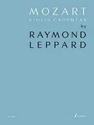 Mozart: Mozart Violin Cadenzas by Raymond Leppard (violin) SCHOTT