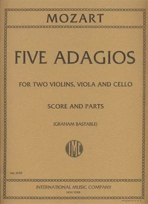 Mozart, W.A.: Five Adagios for String Quartet-score and parts (2 violins, viola, cello)