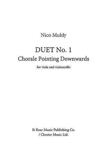Muhly, Nico : Duet No. 1 – Choral Pointing Downwards (viola and cello)
