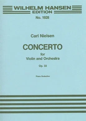 Nielsen, Carl: Concerto for Violin & Orchestra Op.33 (violin & piano)