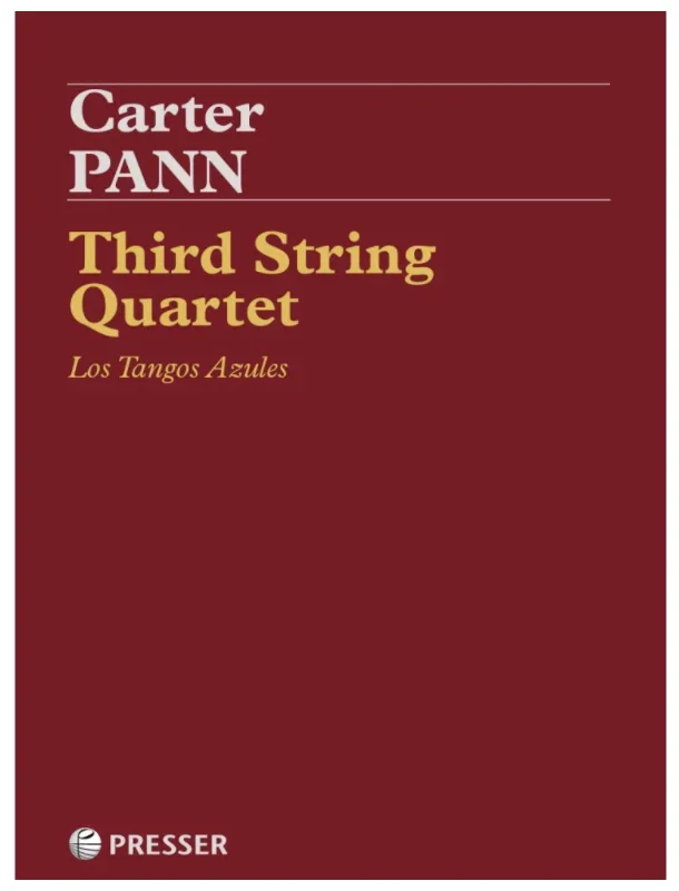 Pann: Third String Quartet – Los Tangos Azules (string quartet) Presser