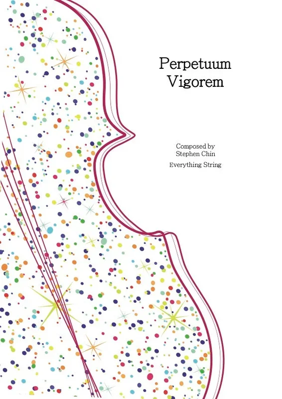 Perpetuum Vigorem (Stephen Chin) for String Orchestra