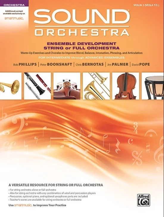 Phillips: Sound Orchestra: Ensemble Development String Orchestra: Violin 3 (violin, online resources included) ALFRED