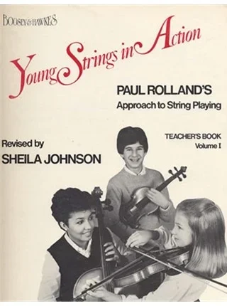 Rolland, P. (Johnson, S.): (Score) Young Strings in Action, Vol.1 (teacher’s manual)