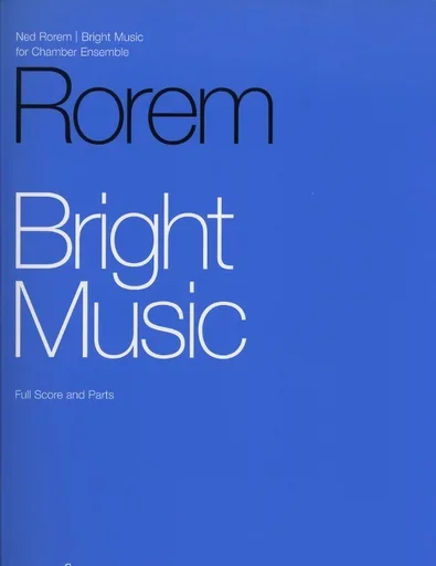 Rorem, N.: Bright Music, Quintet in Five Movements (flute, 2 violins, cello, piano, score & parts)