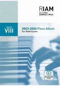 Royal Irish Academy of Music Grade 8 Piano Exam Book 2023 – 2026